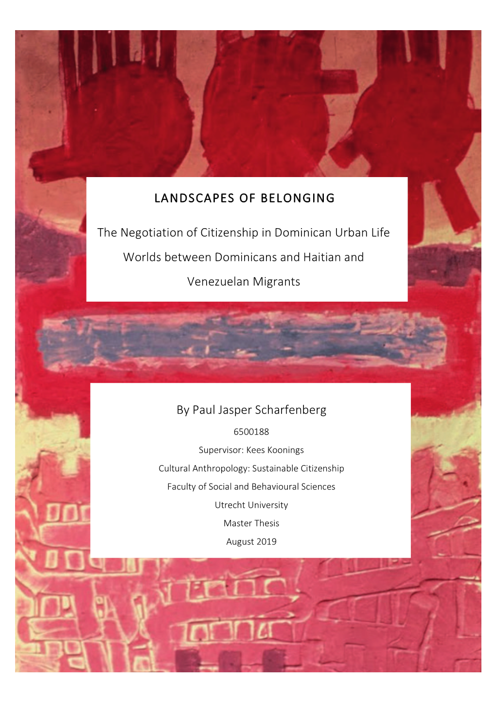 LANDSCAPES of BELONGING the Negotiation of Citizenship In