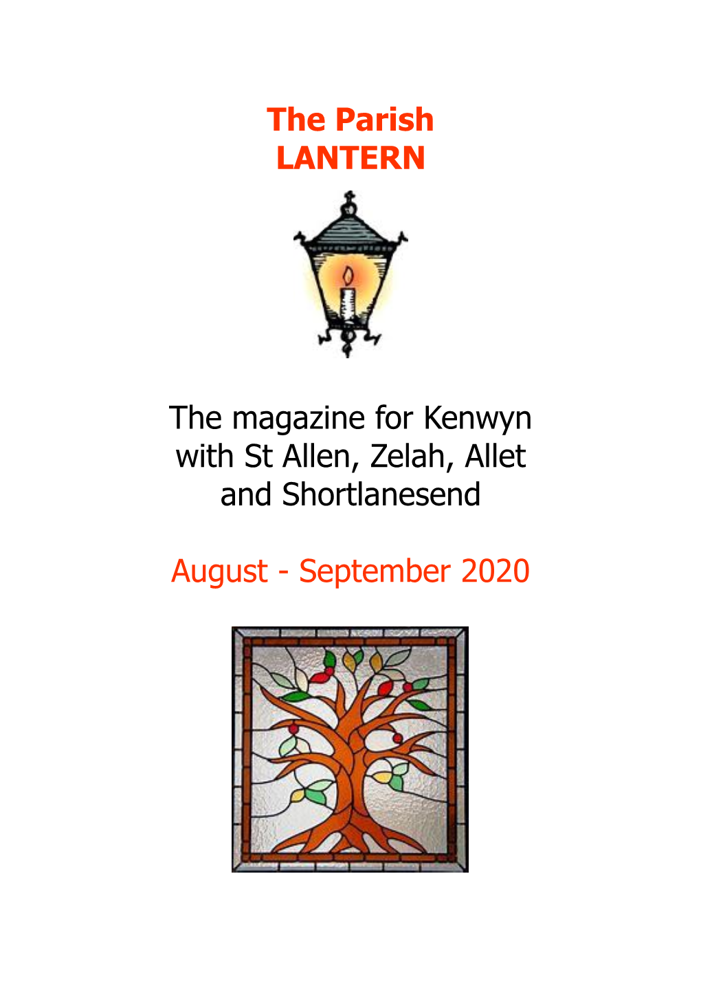 The Parish LANTERN the Magazine for Kenwyn with St Allen, Zelah, Allet and Shortlanesend August