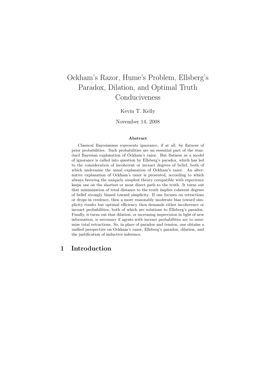 Ockham's Razor, Hume's Problem, Ellsberg's Paradox, Dilation, And
