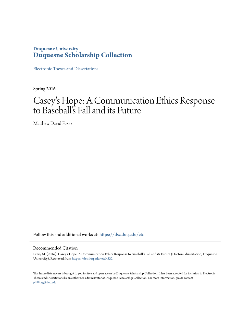 A Communication Ethics Response to Baseball's Fall and Its Future Matthew Ad Vid Fazio