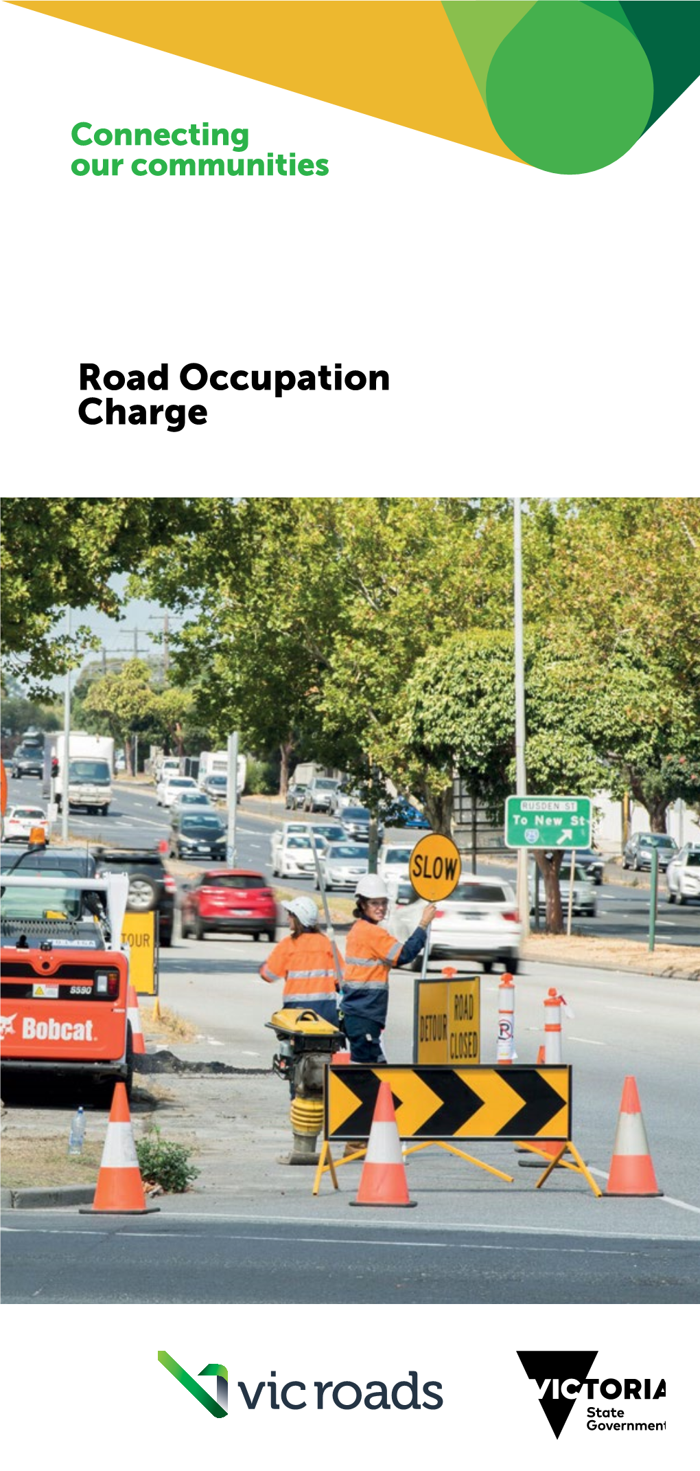 Road Occupation Charge the Victorian Government Is Introducing a Major Initiative to Reduce Traffic Congestion in Inner-City Melbourne