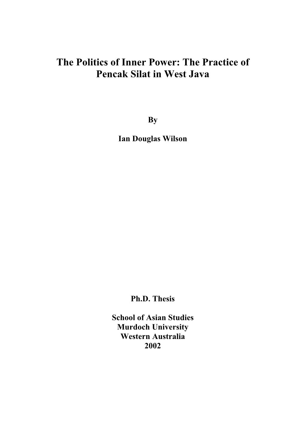 The Politics of Inner Power: the Practice of Pencak Silat in West Java