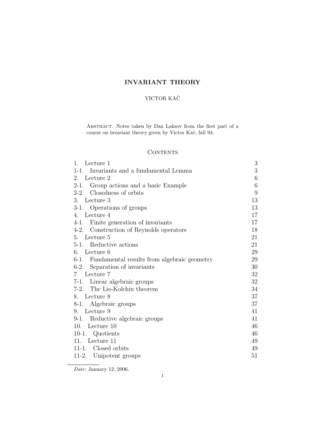 INVARIANT THEORY Contents 1. Lecture 1 3 1-1. Invariants and A