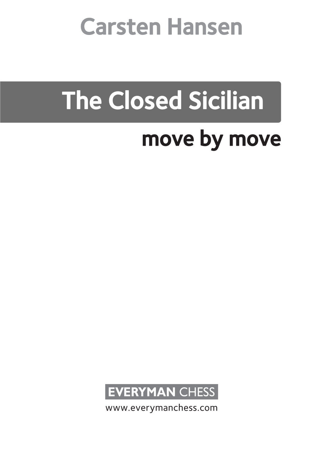 The Closed Sicilian Move by Move