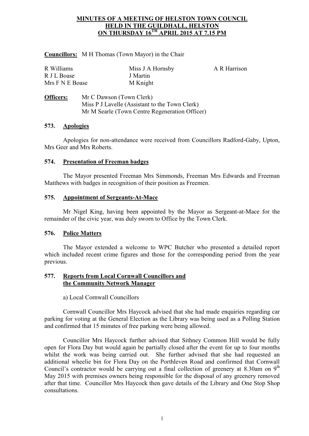 Minutes of a Meeting of Helston Town Council Held in the Guildhall, Helston on Thursday 16Th April 2015 at 7.15 Pm