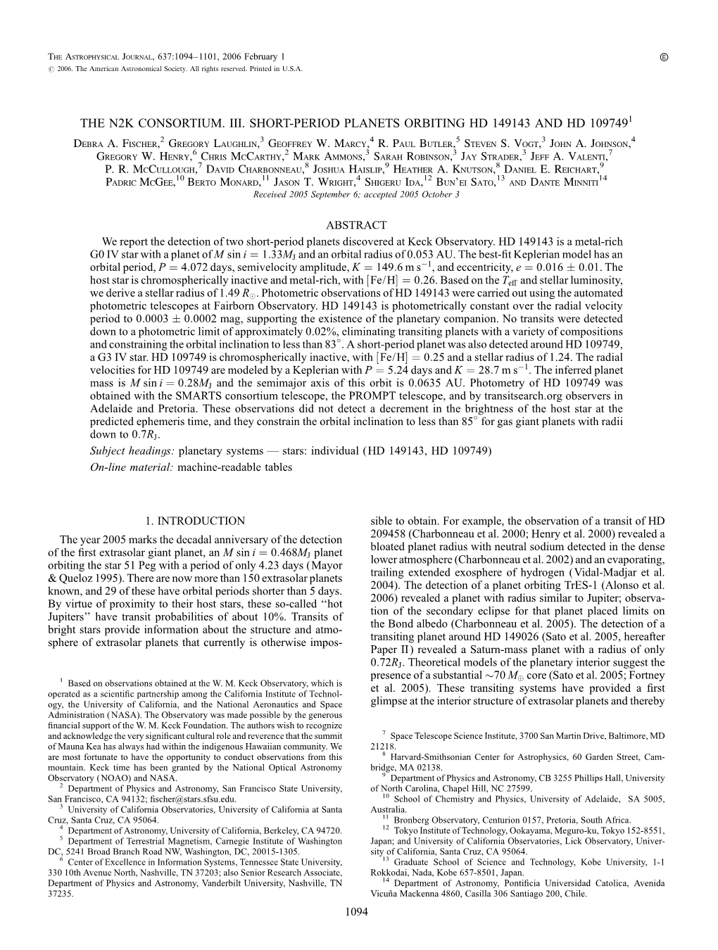 THE N2K CONSORTIUM. III. SHORT-PERIOD PLANETS ORBITING HD 149143 and HD 1097491 Debra A