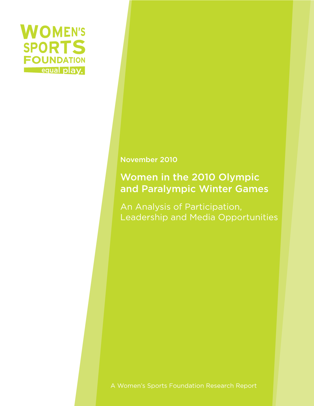 Women in the 2010 Olympic and Paralympic Winter Games an Analysis of Participation, Leadership and Media Opportunities