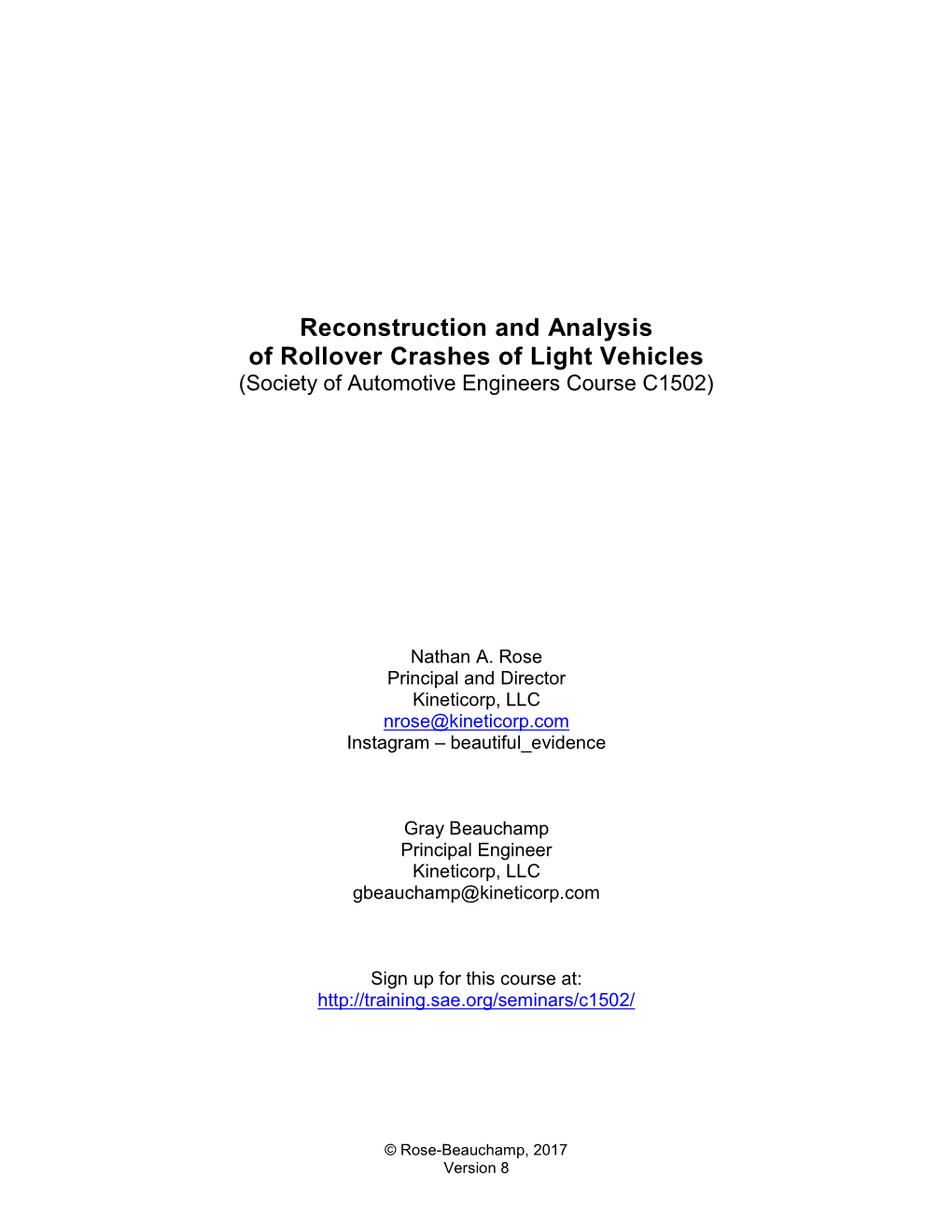 Reconstruction and Analysis of Rollover Crashes of Light Vehicles (Society of Automotive Engineers Course C1502)