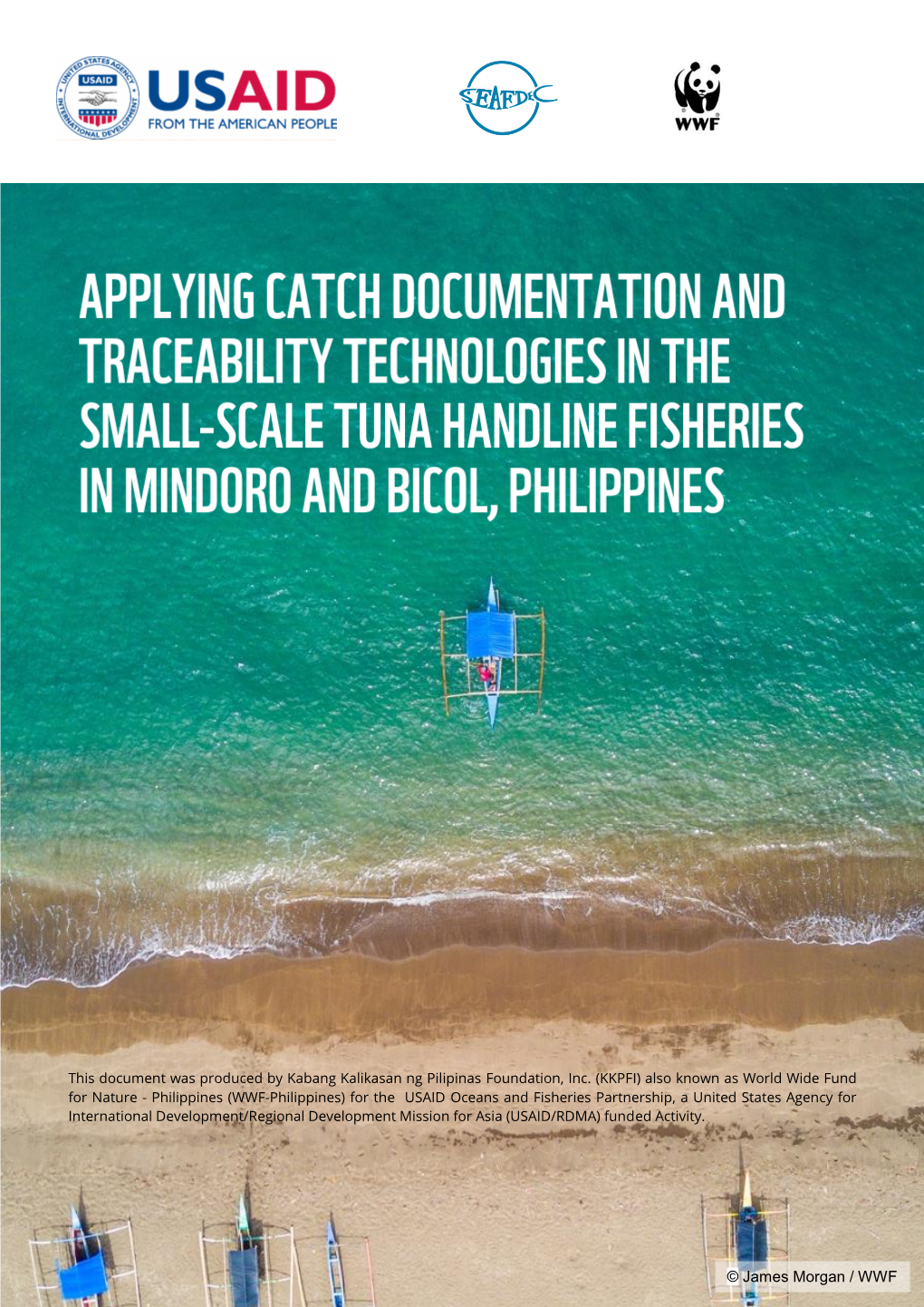 APPLYING CATCH DOCUMENTATION and TRACEABILITY TECHNOLOGIES in the SMALL-SCALE TUNA HANDLINE FISHERIES in MINDORO and BICOL, PHILIPPINES © James Morgan / WWF