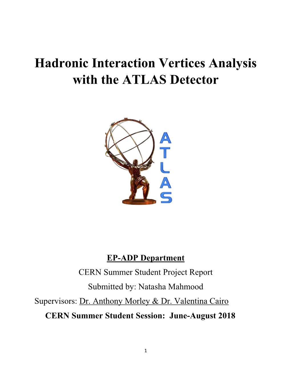 Hadronic Interaction Vertices Analysis with the ATLAS Detector