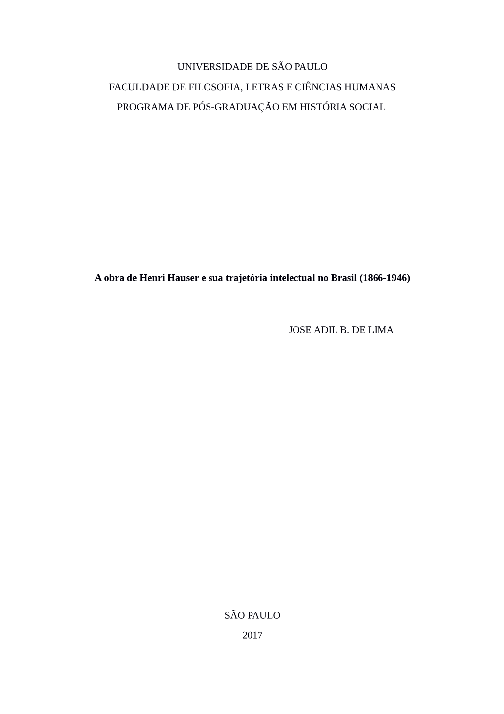 Universidade De São Paulo Faculdade De Filosofia, Letras E Ciências Humanas Programa De Pós-Graduação Em História Social