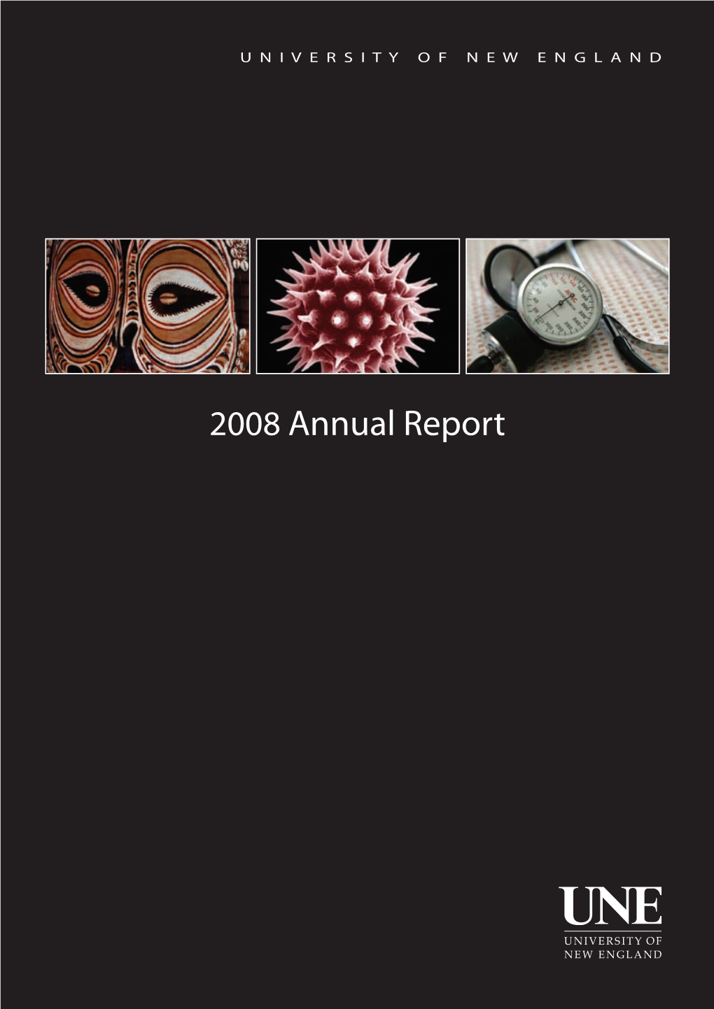 2008 Annual Report University of New England Armidale NSW 2351 April 2009