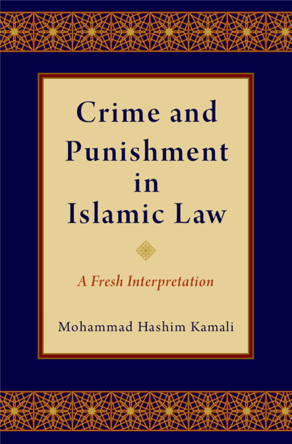 Crime and Punishment in Islamic Law: a Fresh Interpretation Ii Iii