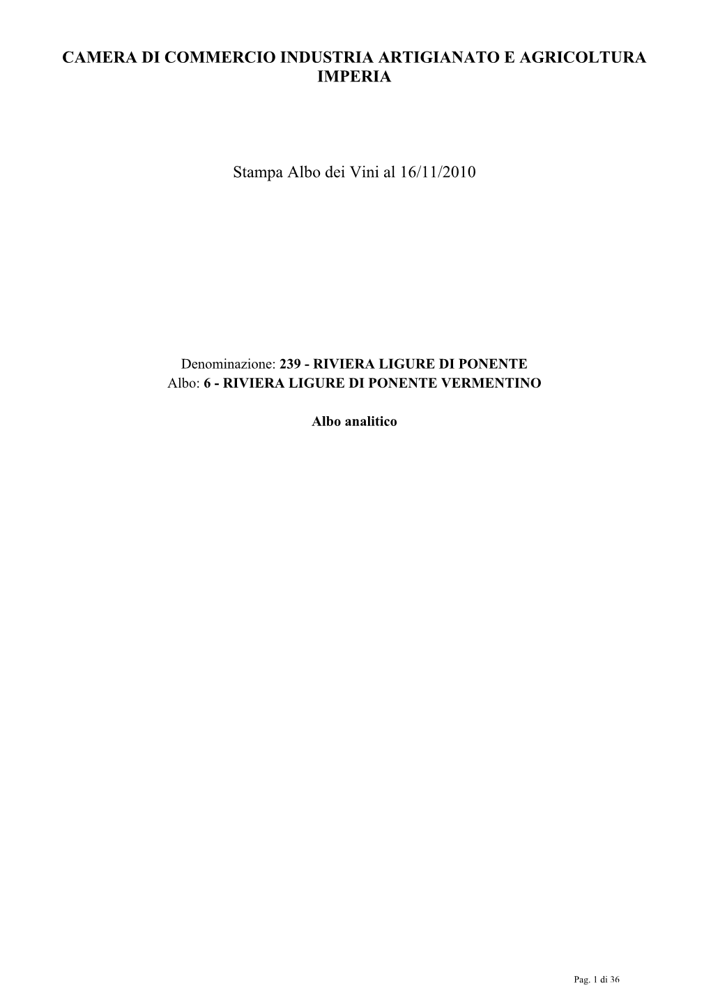 CAMERA DI COMMERCIO INDUSTRIA ARTIGIANATO E AGRICOLTURA IMPERIA Stampa Albo Dei Vini Al 16/11/2010