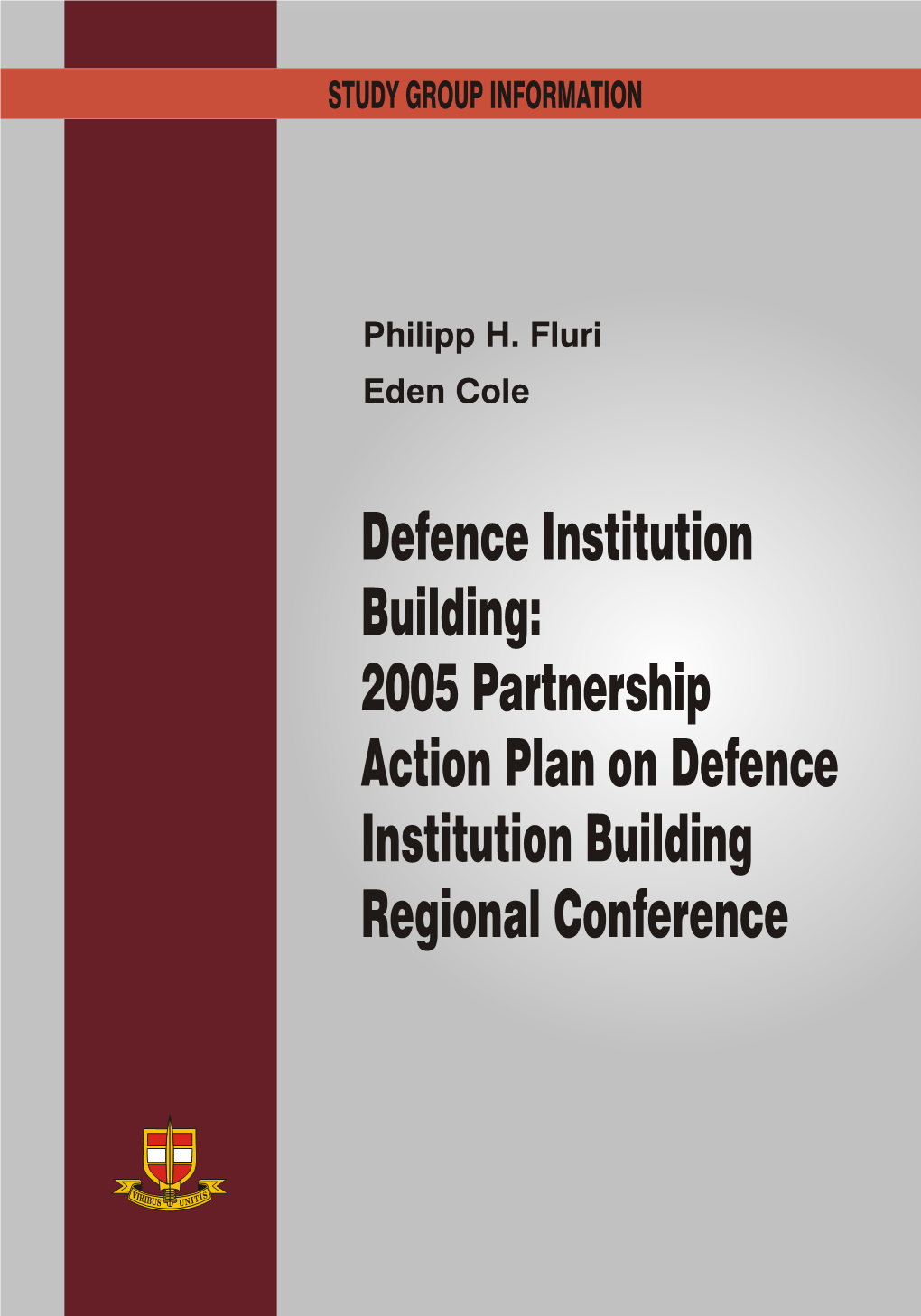 Defence Institution Building: 2005 Partnership Action Plan on Defence Institution Building Regional Conference