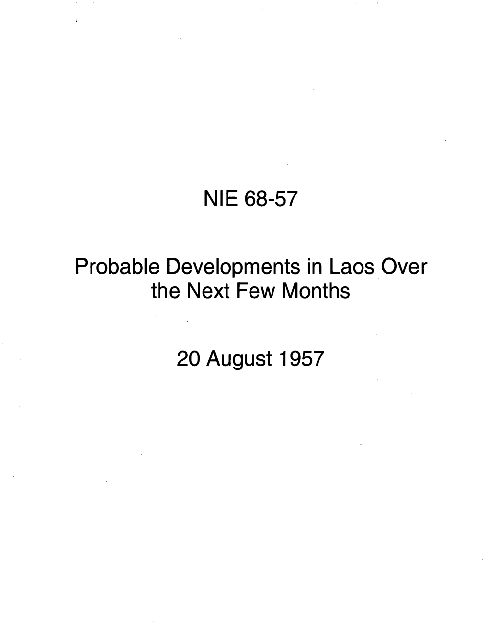 NIE 68-57 Probable Developments in Laos Over the Next Few Months 20