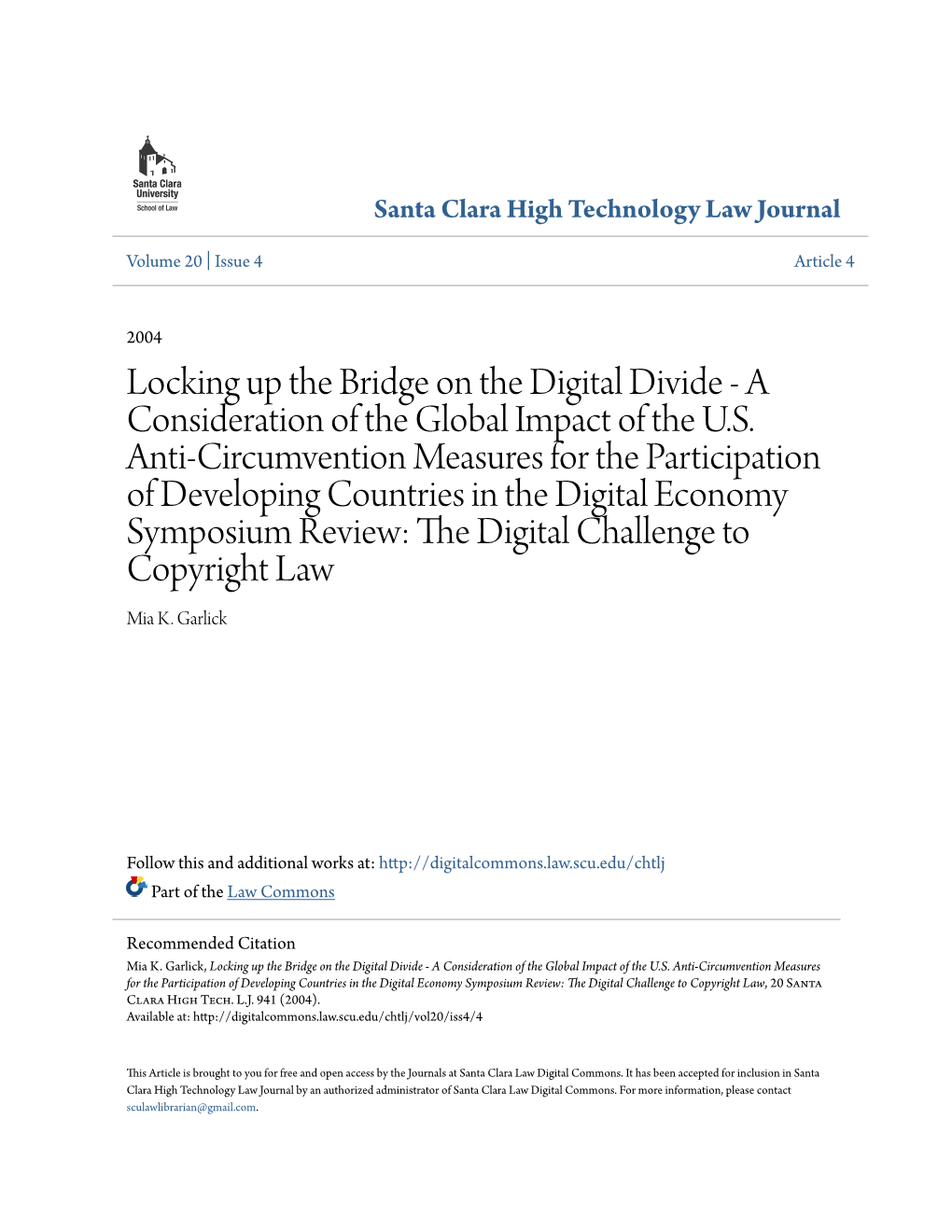 Locking up the Bridge on the Digital Divide - a Consideration of the Global Impact of the U.S