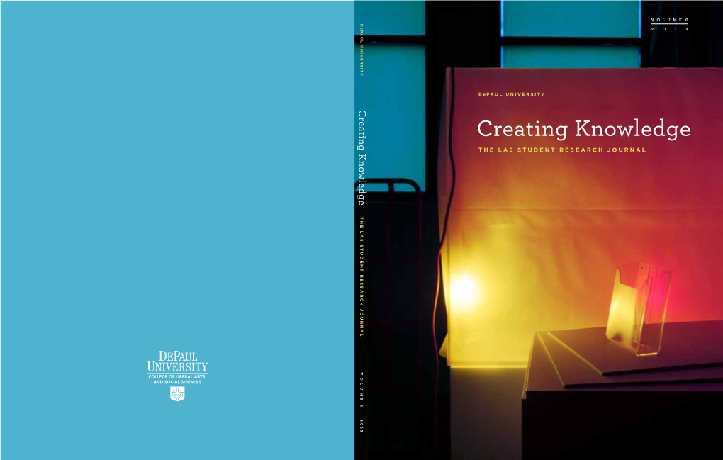 Creating Knowledge Creating Knowledge the LAS Student Research Journal the LAS S T Uden T Re S E Ar Ch Jou R N Al