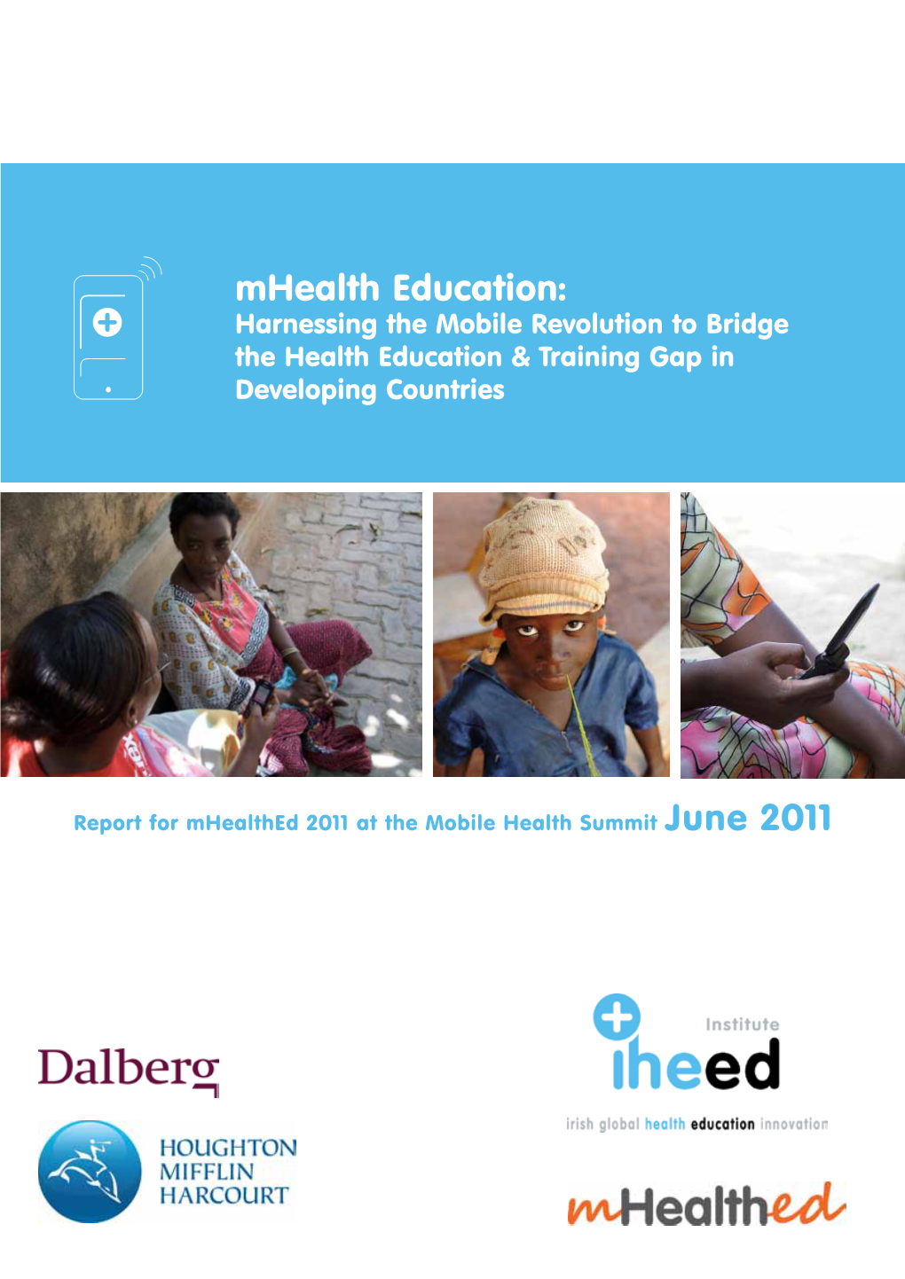 Mhealth Education: Harnessing the Mobile Revolution to Bridge the Health Education & Training Gap in Developing Countries