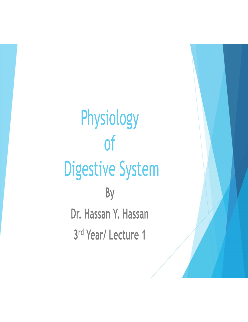Physiology of Digestive System by Dr