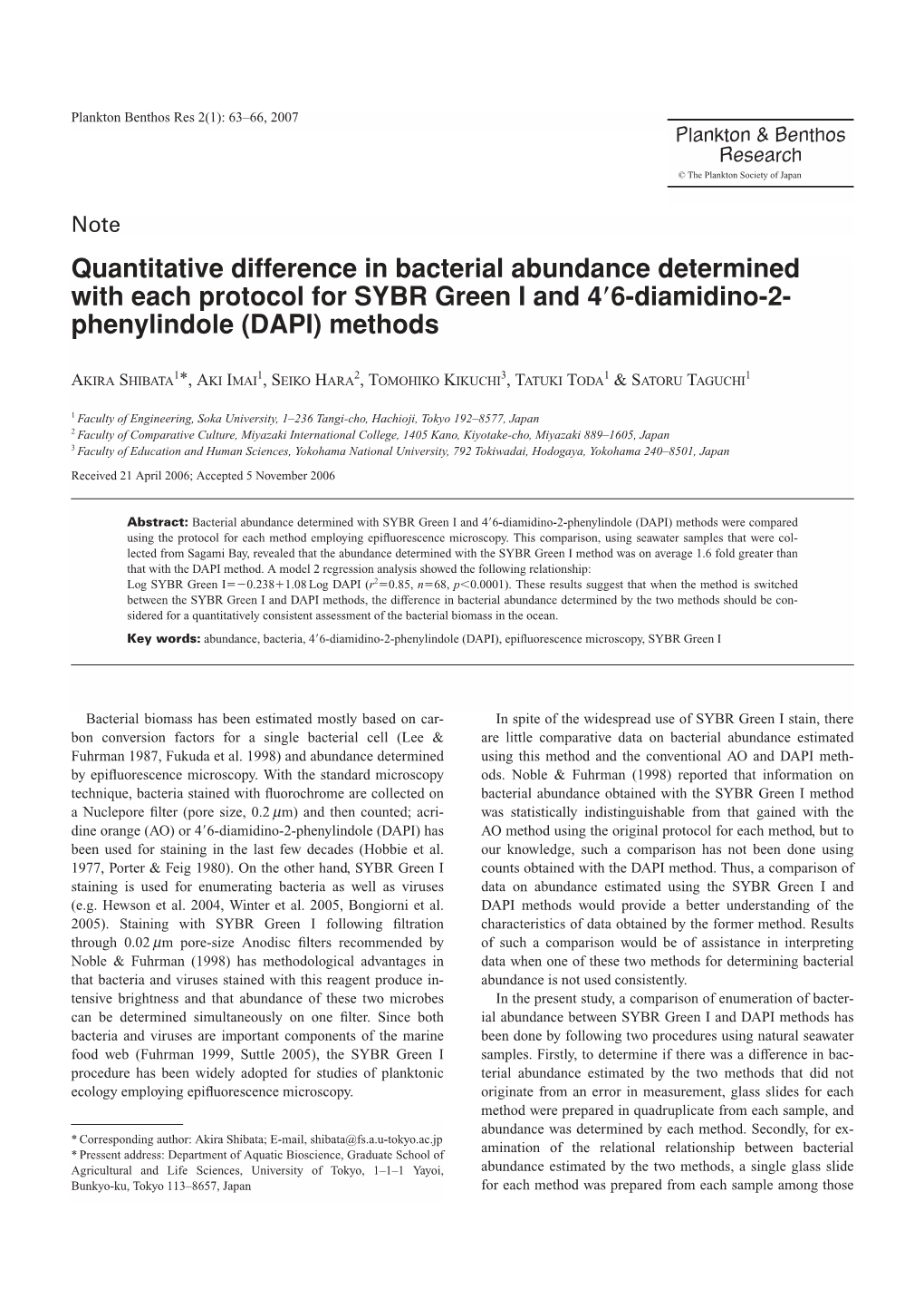 Quantitative Difference in Bacterial Abundance Determined with Each Protocol for SYBR Green I and 4�6-Diamidino-2- Phenylindole (DAPI) Methods