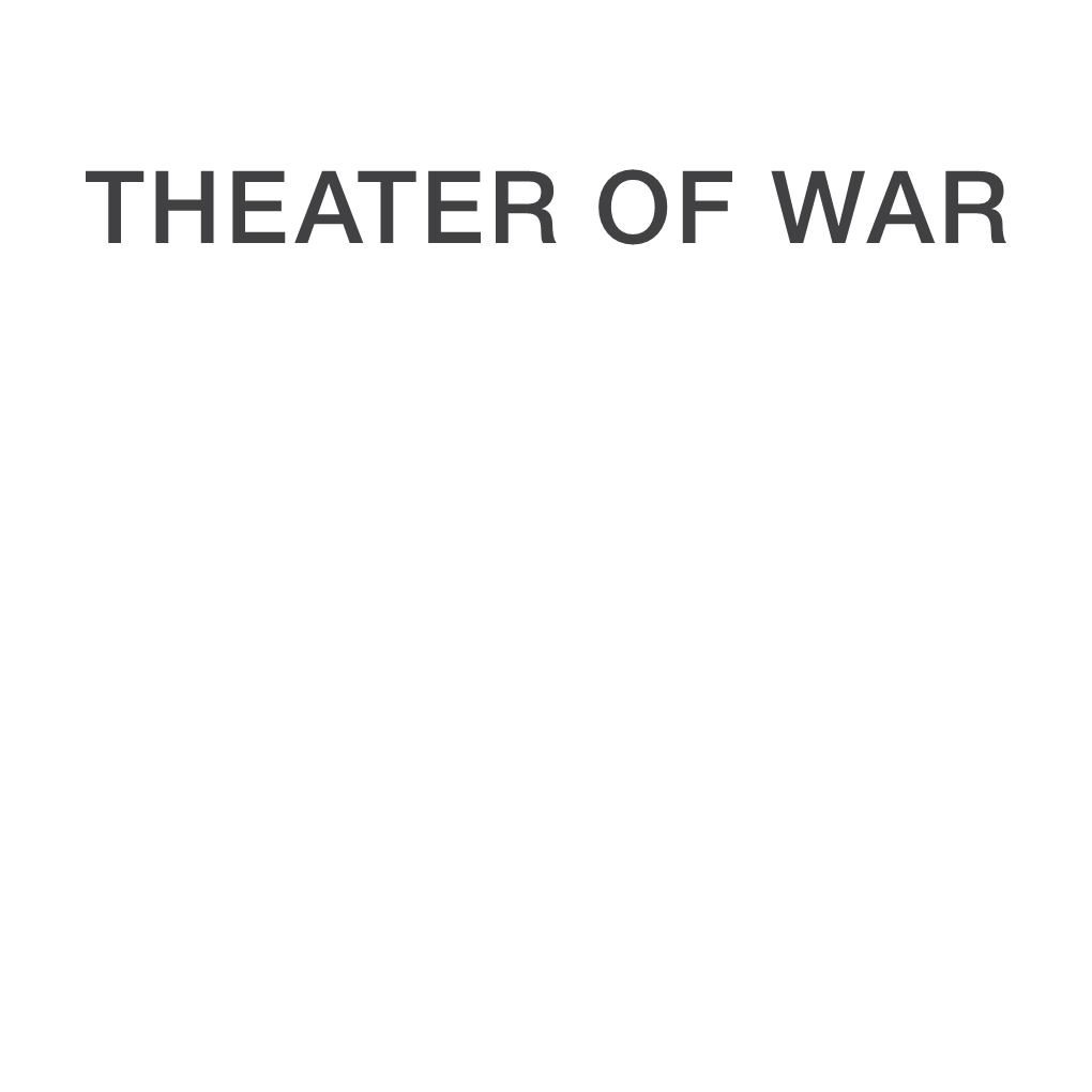 Theater of War THEATER of WAR First Published in the UK in 2014 by Intellect, Te Mill, Parnall Road, Fishponds, Bristol, BS16 3JG, UK