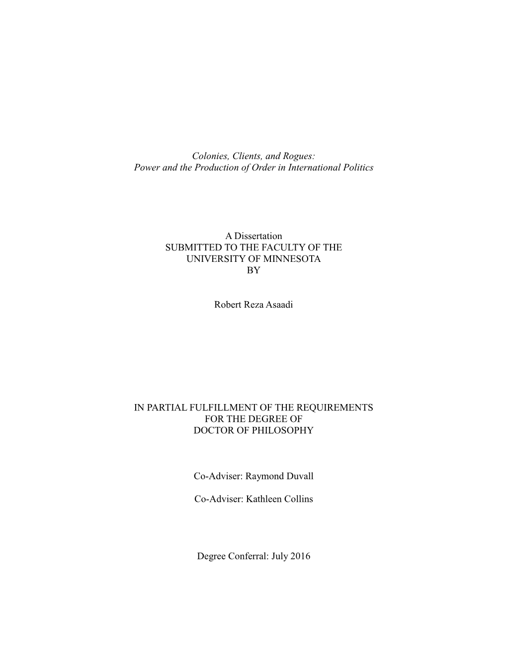 Colonies, Clients, and Rogues: Power and the Production of Order in International Politics a Dissertation SUBMITTED to the FACUL