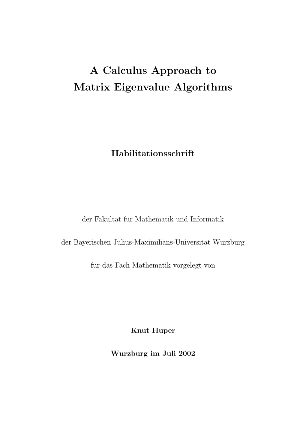 A Calculus Approach to Matrix Eigenvalue Algorithms