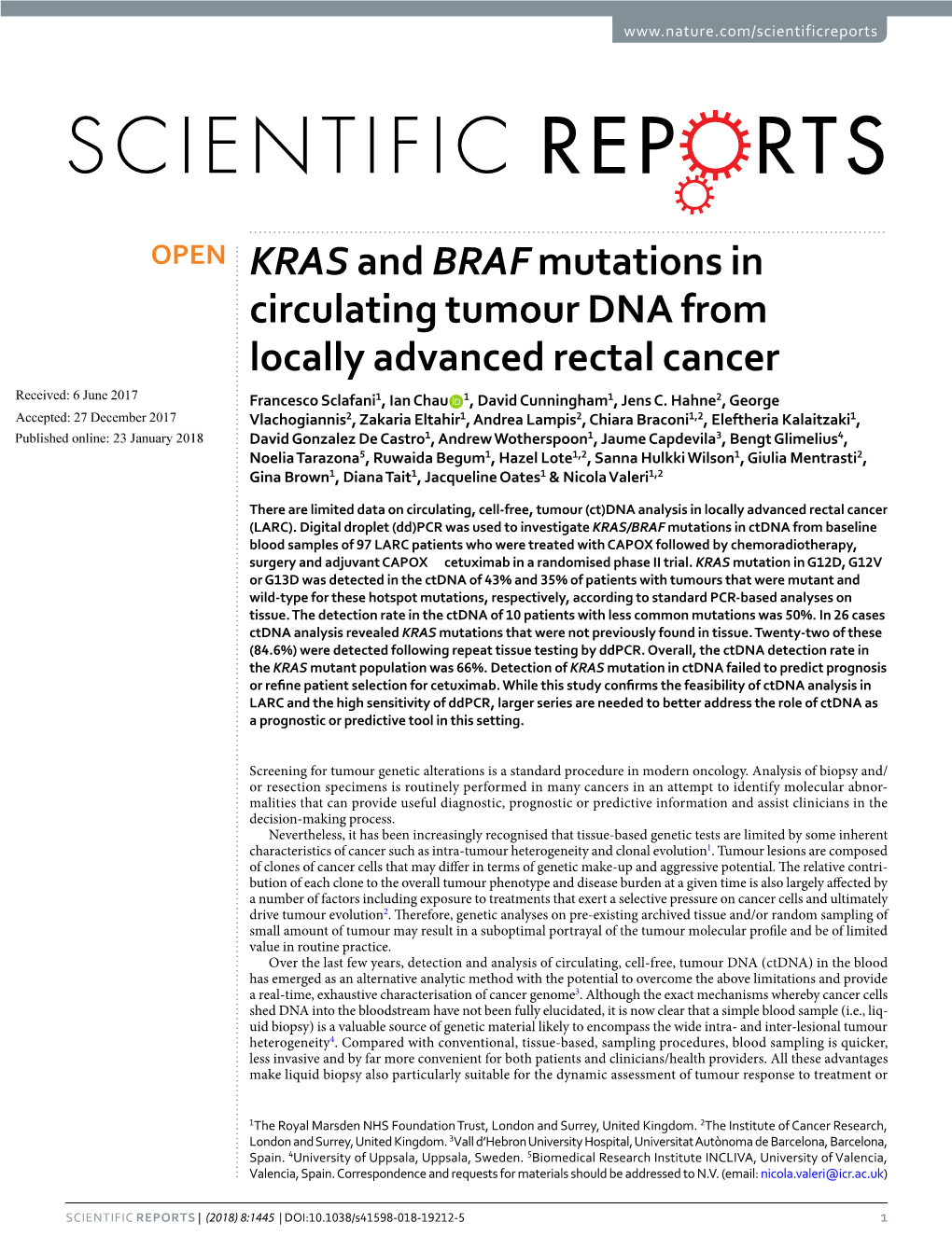 KRAS and BRAF Mutations in Circulating Tumour DNA from Locally Advanced Rectal Cancer Received: 6 June 2017 Francesco Sclafani1, Ian Chau 1, David Cunningham1, Jens C