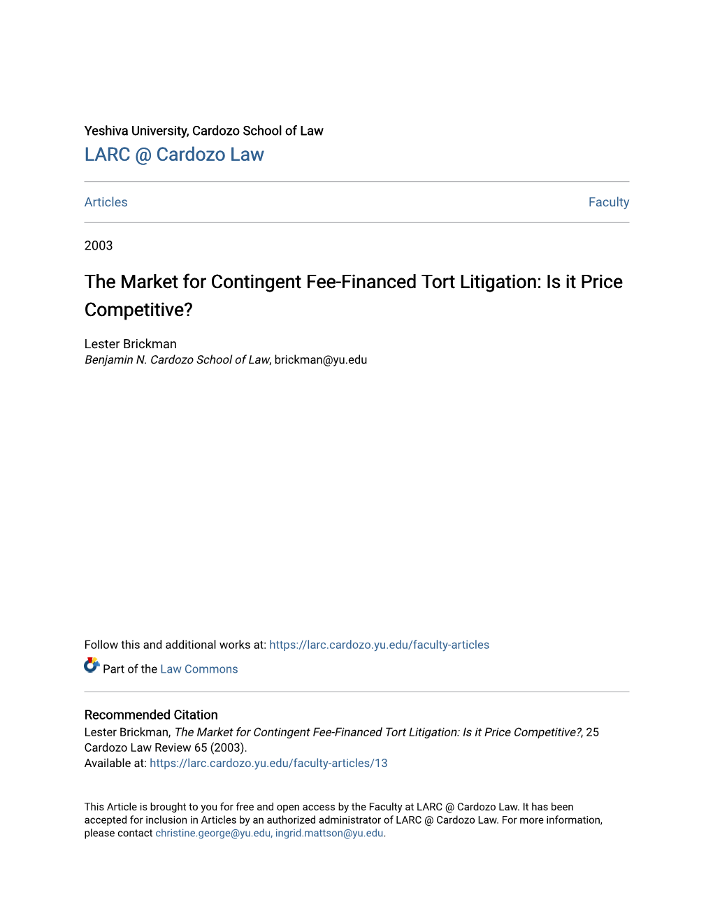 The Market for Contingent Fee-Financed Tort Litigation: Is It Price Competitive?