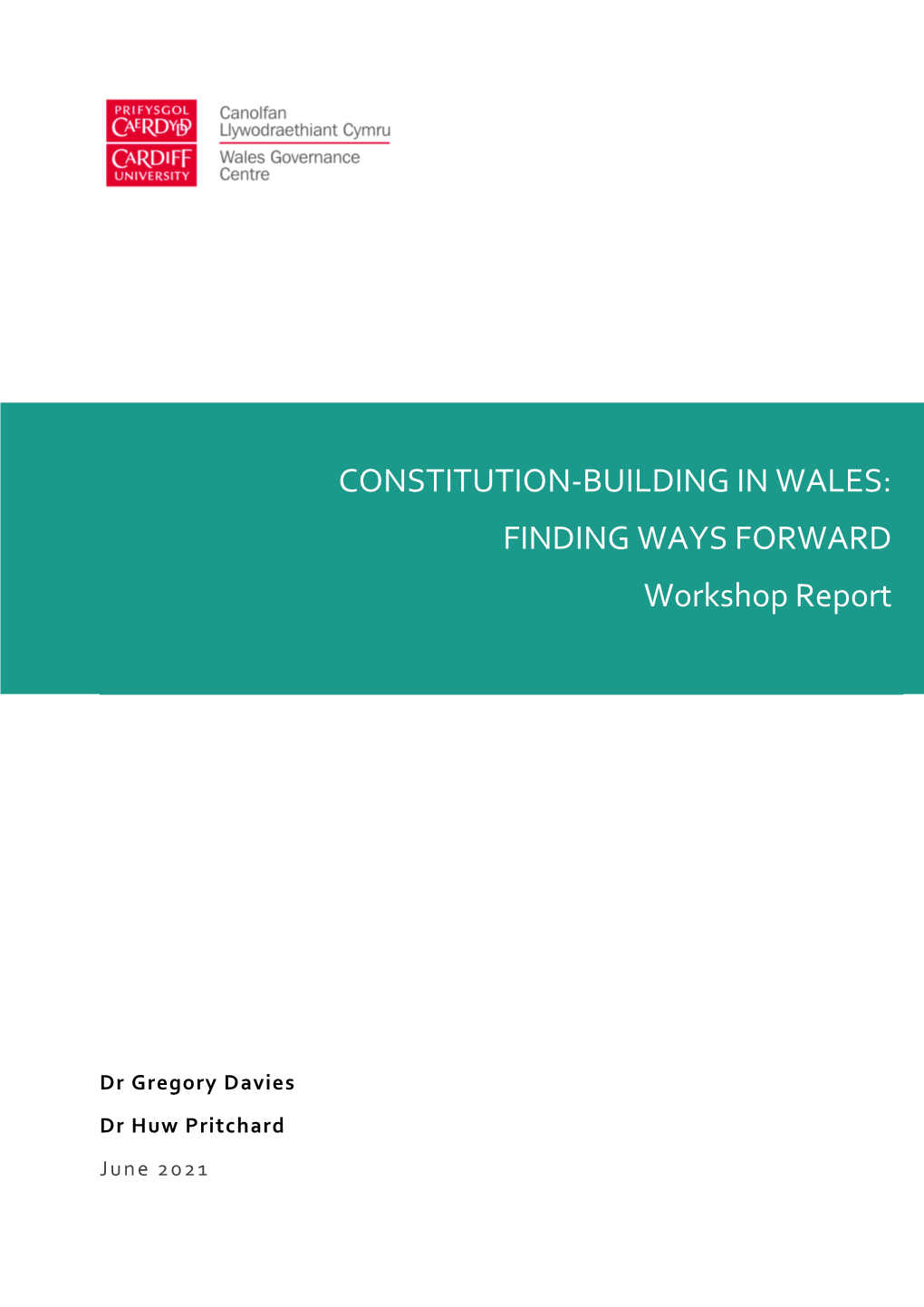 CONSTITUTION-BUILDING in WALES: FINDING WAYS FORWARD Workshop Report