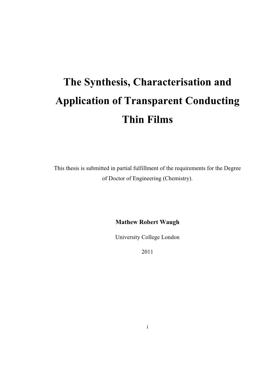 The Synthesis, Characterisation and Application of Transparent Conducting Thin Films