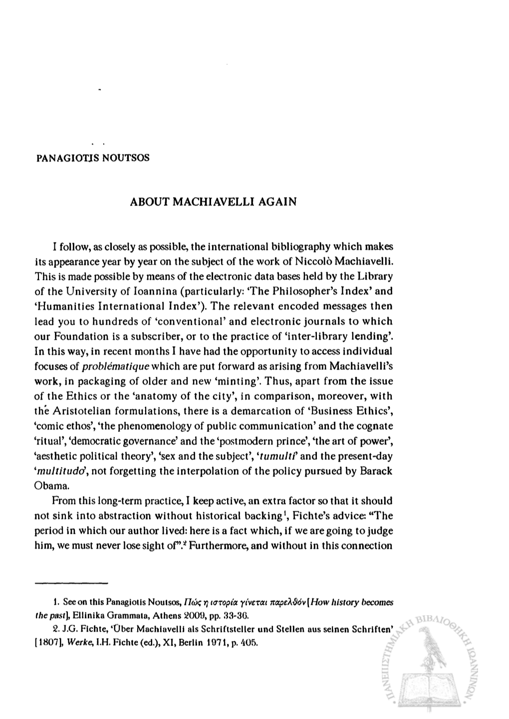 ABOUT MACHIAVELLI AGAIN I Follow, As Closely As Possible, The