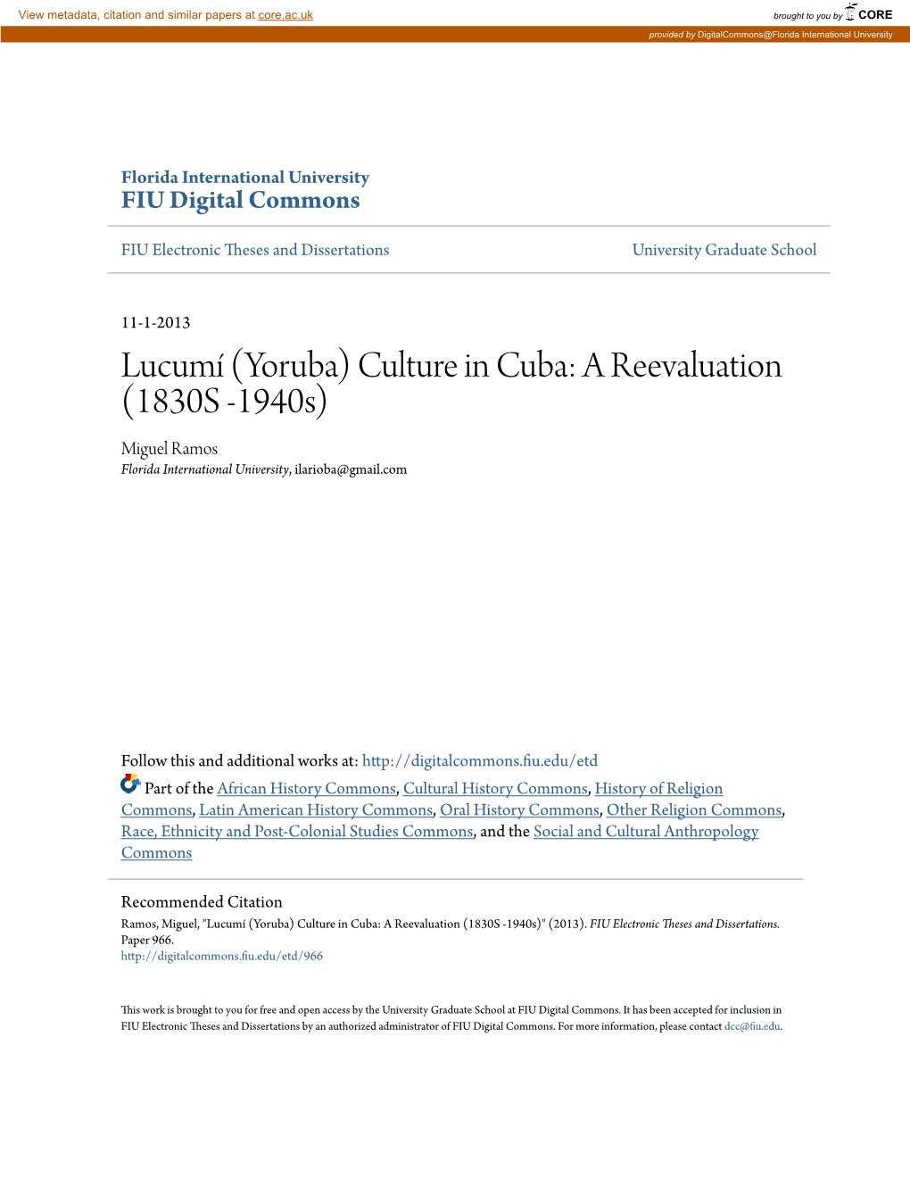 Lucumí (Yoruba) Culture in Cuba: a Reevaluation (1830S -1940S) Miguel Ramos Florida International University, Ilarioba@Gmail.Com