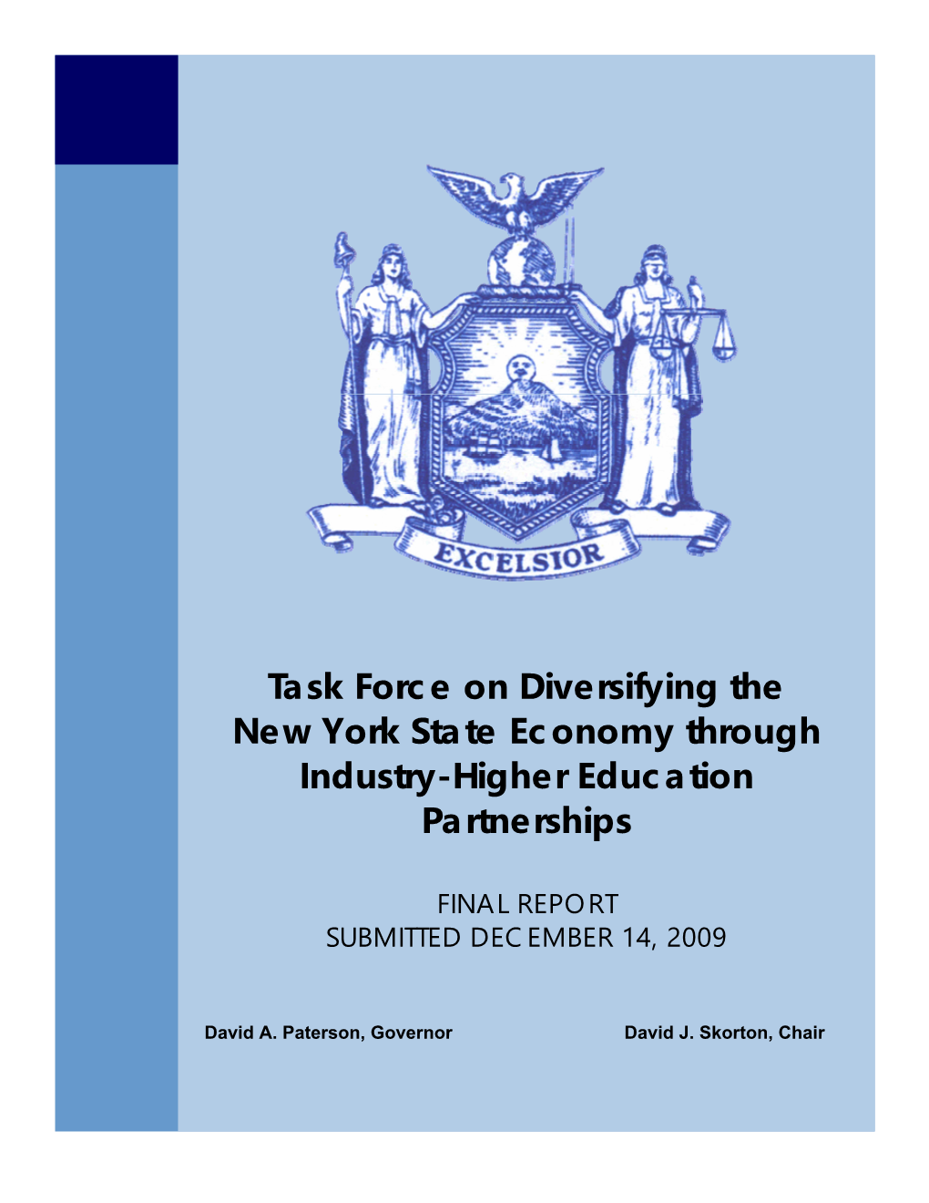 Task Force on Diversifying the New York State Economy Through Industry- Higher Education Partnerships, I Herewith Submit This Report of Findings and Recommendations
