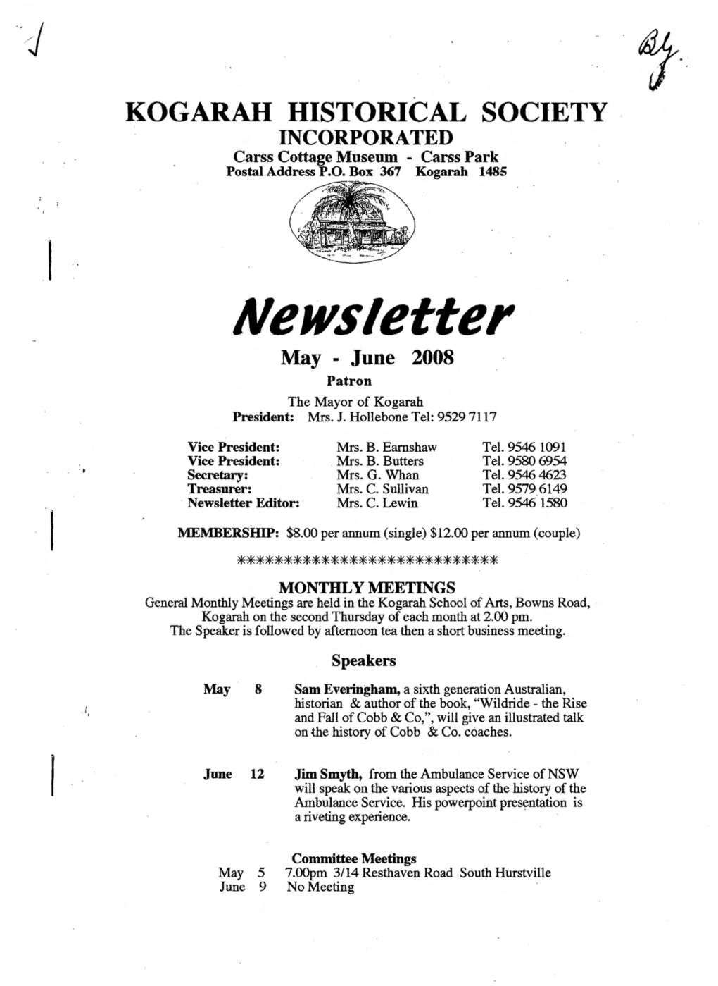 Newsletter May - June 2008 Patron the Mayor of Kogarah President: Mrs