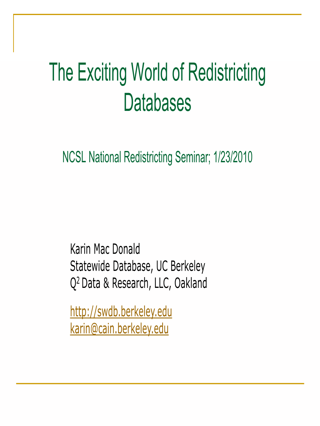 The Exciting World of Redistricting Databases