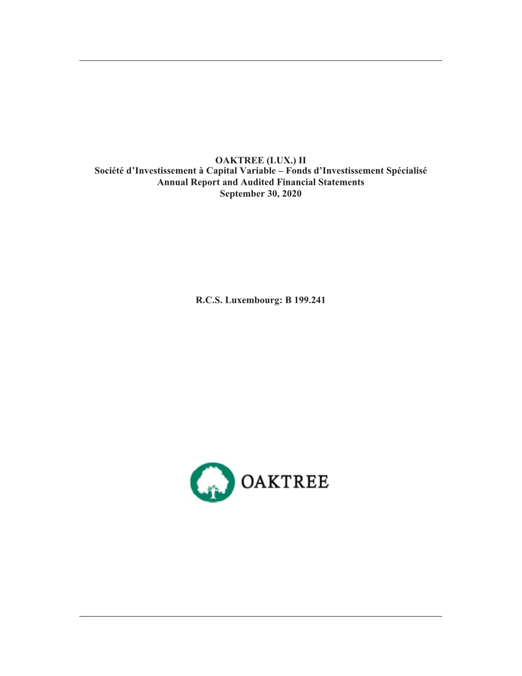 OAKTREE (LUX.) II Société D’Investissement À Capital Variable – Fonds D’Investissement Spécialisé Annual Report and Audited Financial Statements September 30, 2020