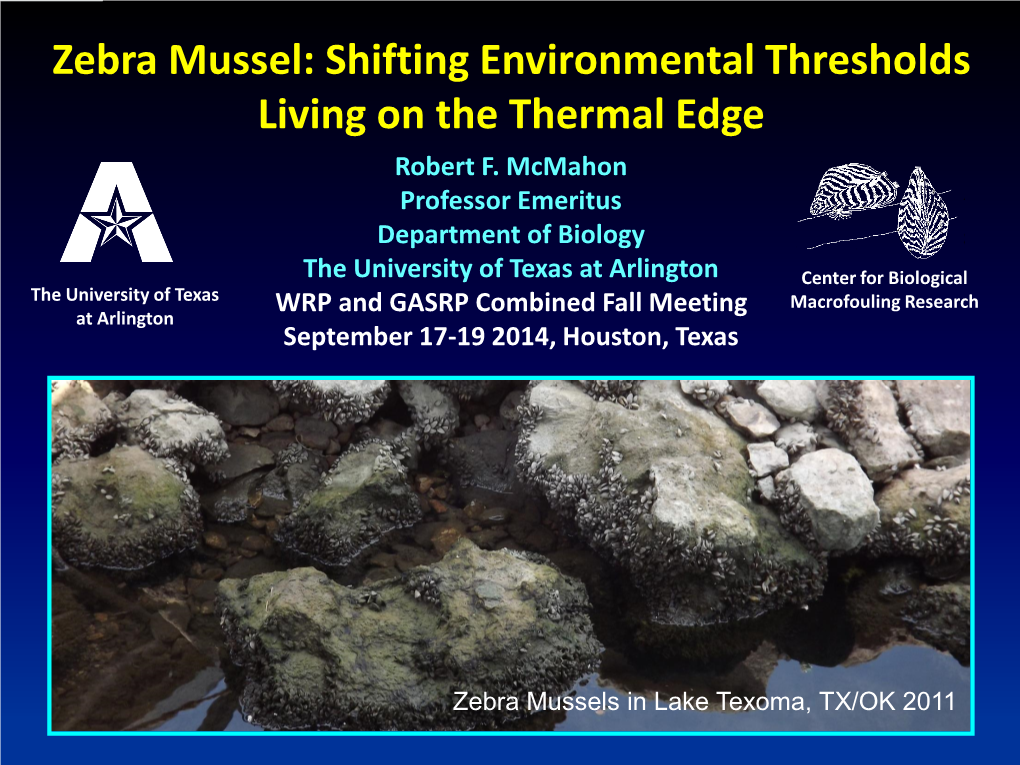 Zebra Mussel: Shifting Environmental Thresholds Living on the Thermal Edge Robert F