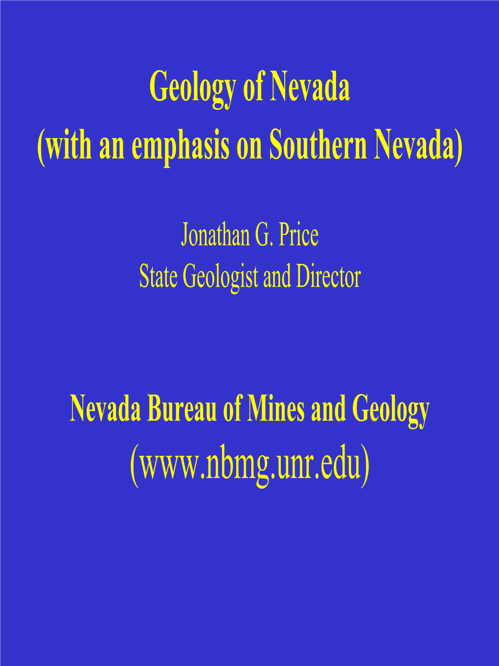 Geology of Nevada with an Emphasis On