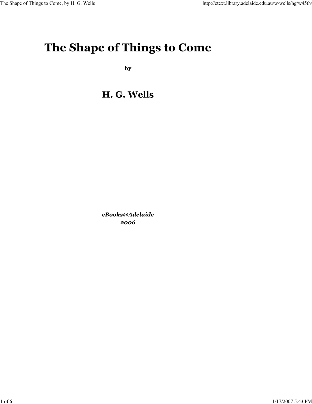 The Shape of Things to Come, by H. G. Wells