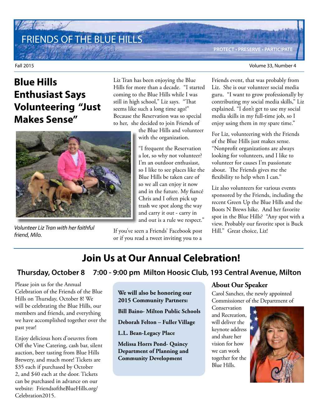 Fall 2015 Volume 33, Number 4 Blue Hills Liz Tran Has Been Enjoying the Blue Friends Event, That Was Probably from Hills for More Than a Decade