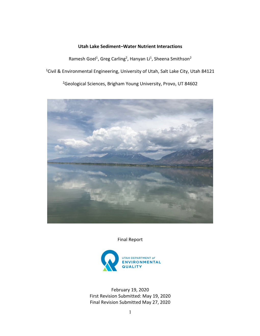 1 Utah Lake Sediment–Water Nutrient Interactions Ramesh Goel1, Greg Carling2, Hanyan Li1, Sheena Smithson2 1Civil & Enviro