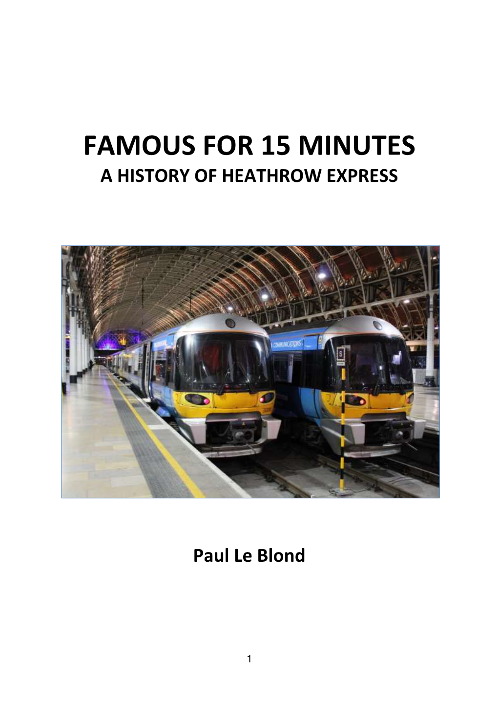 Famous for 15 Minutes a History of Heathrow Express