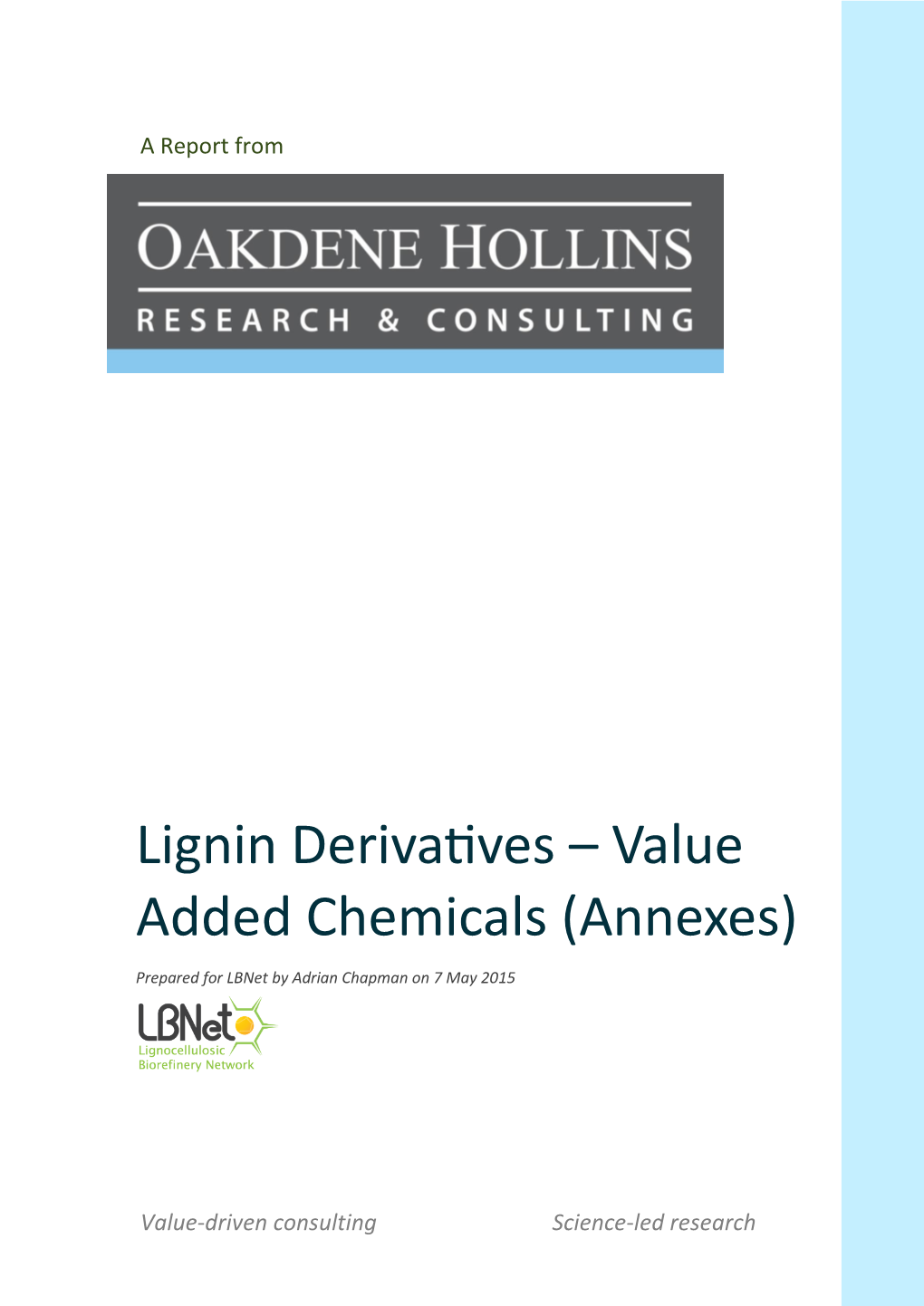 Lignin Derivatives – Value Added Chemicals (Annexes)