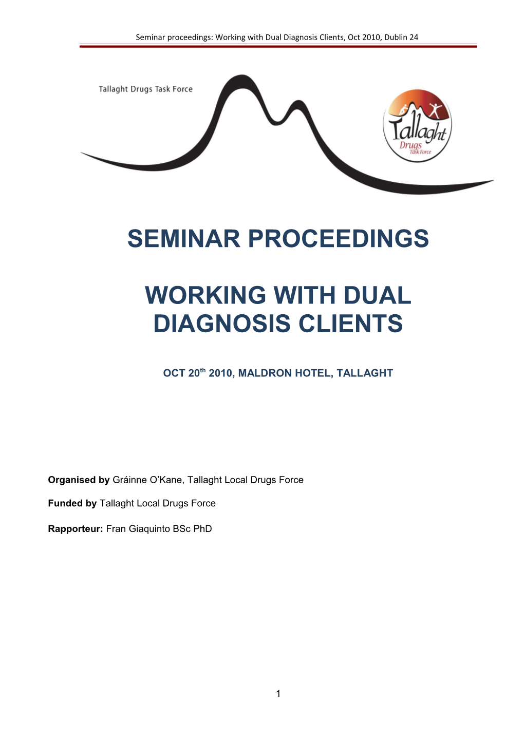 Seminar Proceedings: Working with Dual Diagnosis Clients, Oct 2010, Dublin 24