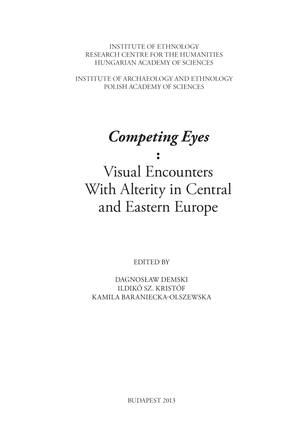 Competing Eyes : Visual Encounters with Alterity in Central and Eastern Europe