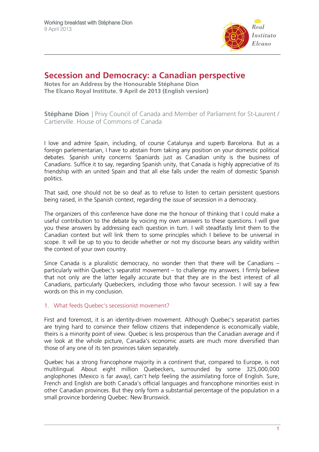 Secession and Democracy: a Canadian Perspective Notes for an Address by the Honourable Stéphane Dion the Elcano Royal Institute