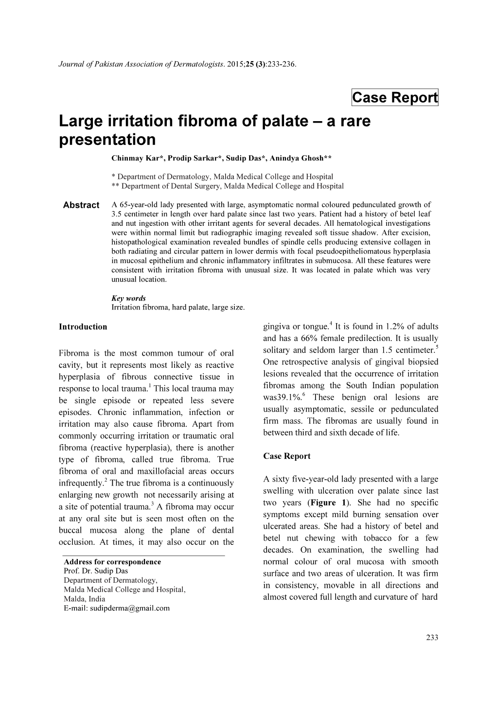 Large Irritation Fibroma of Palate – a Rare Presentation Chinmay Kar*, Prodip Sarkar*, Sudip Das*, Anindya Ghosh**