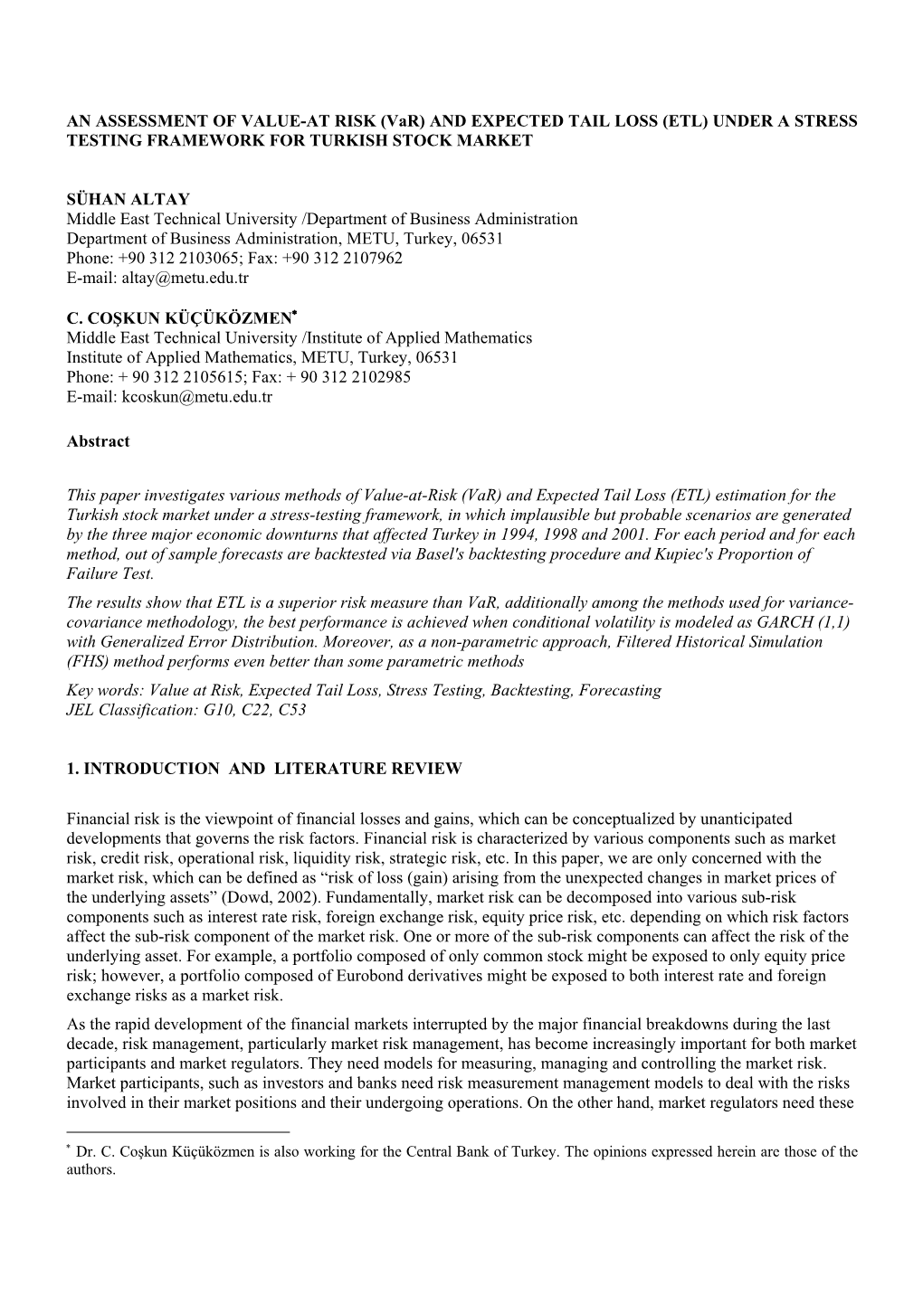 (Var) and EXPECTED TAIL LOSS (ETL) UNDER a STRESS TESTING FRAMEWORK for TURKISH STOCK MARKET